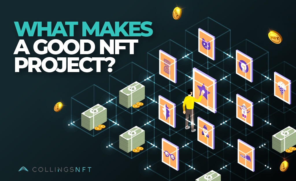 What Makes a Good NFT Project