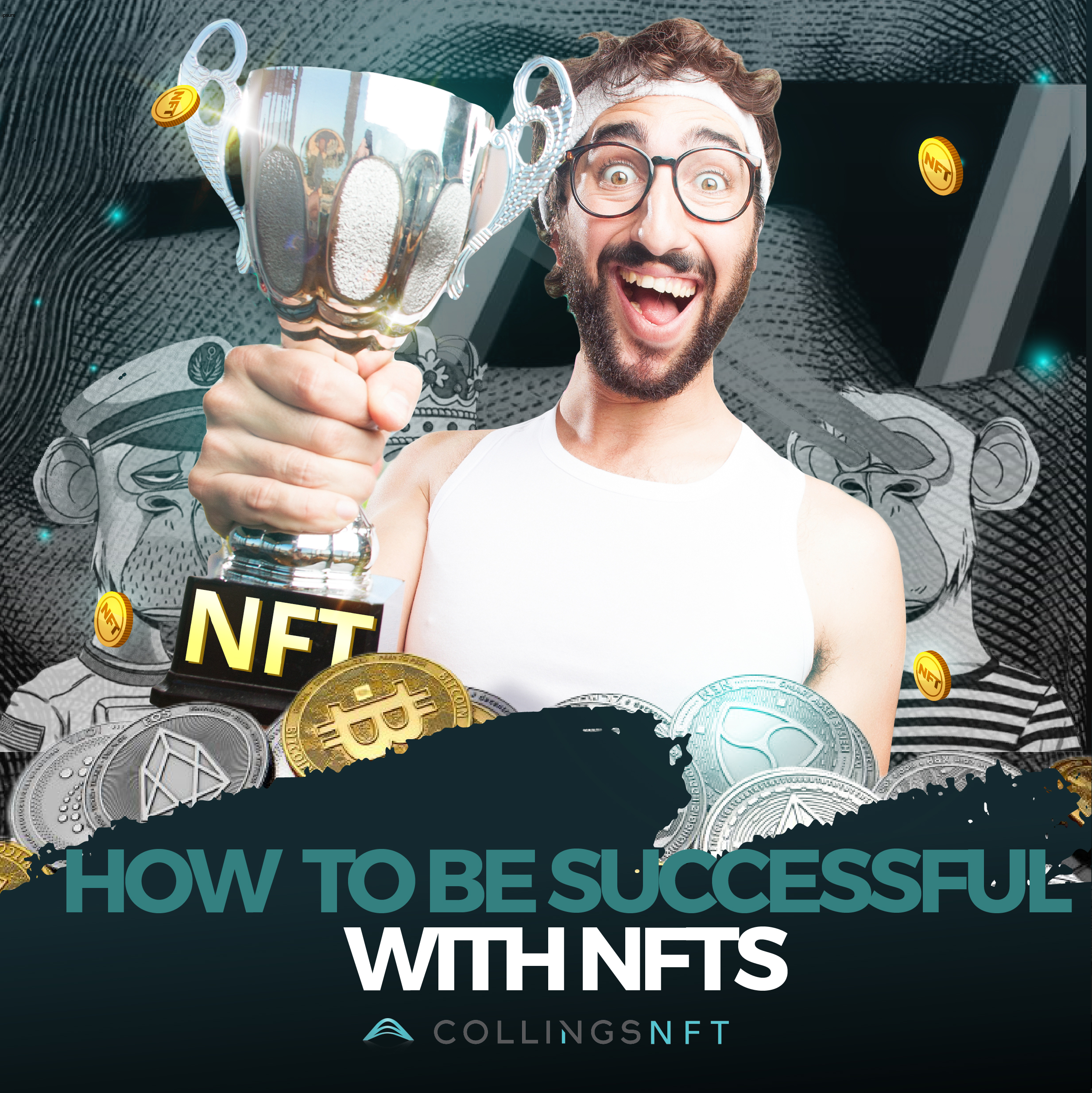 How To Be Successful With NFTs - Collings Real Estate