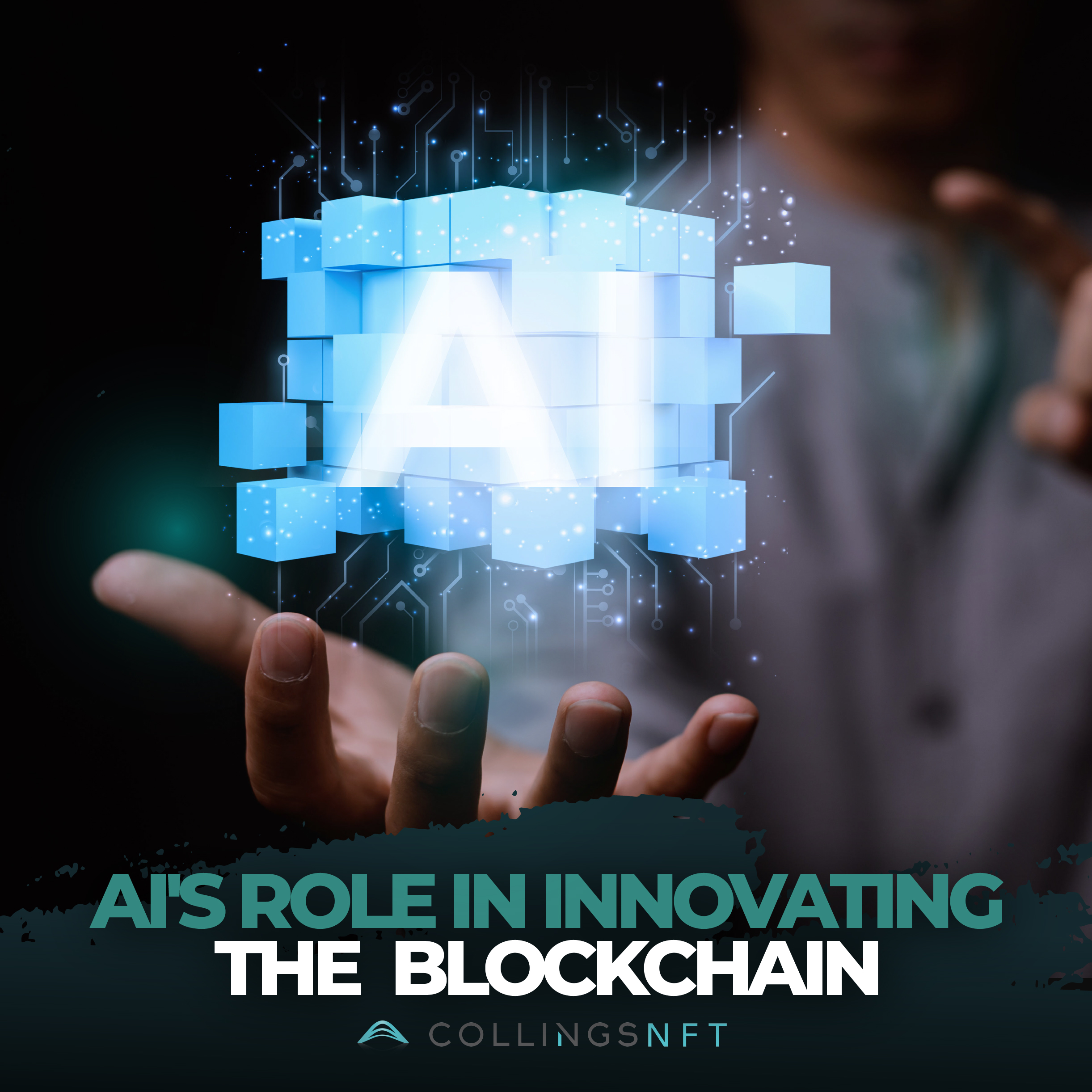 AI's Role in Innovating The Blockchain - Collings NFT